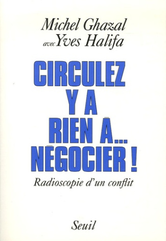 ghazal-michel-3b-halifa-yves-circulez-y-a-rien-a-negocier-radioscopie-d-un-conflit_0