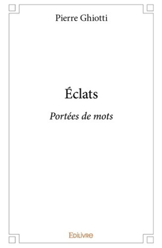 ghiotti-pierre-eclats-portees-de-mots_0