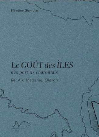 giambiasi-blandine-gunther-vicente-pierini-ale-le-gout-des-iles-des-pertuis-charentais-re-aix-madame-oleron_0