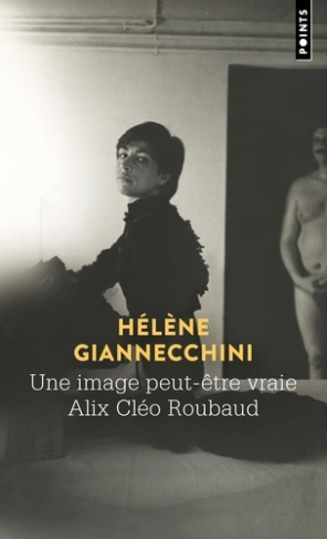 giannecchini-helene-une-image-peut-etre-vraie-alix-cleo-roubaud_0