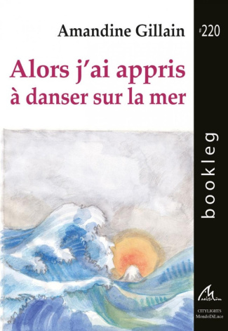 gillain-amandine-alors-j-ai-appris-a-danser-sur-la-mer_0