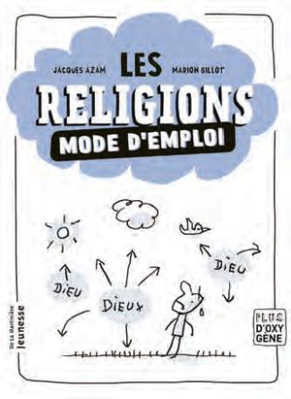 gillot-marion-3b-azam-jacques-les-religions-mode-d-emploi_0
