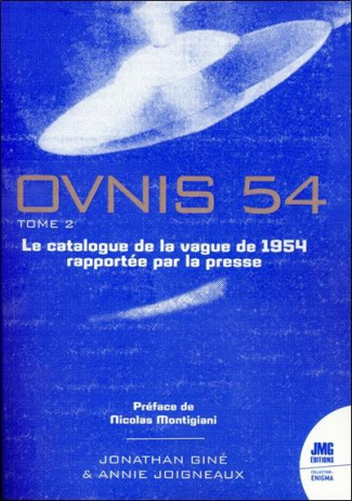 gine-jonathan-3b-joigneaux-annie-ovnis-54-tome-2-le-catalogue-de-la-vague-de-1954-rapportee-par-la-presse_0