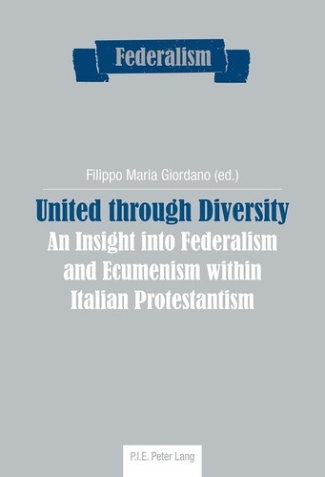giordano-filippo-maria-united-through-diversity-an-insight-into-federalism-and-ecumenism-within-italian-protestantism_0