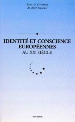 girault-rene-identite-et-conscience-europeennes-au-xxe-siecle_0
