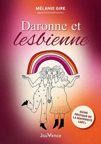 gire-melanie-daronne-et-lesbienne-guide-pratique-de-la-maternite-lgbt_0