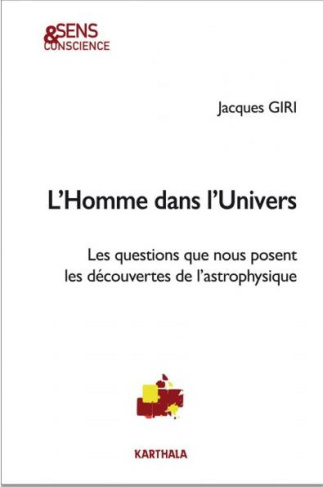 giri-jacques-l-homme-dans-l-univers-les-questions-que-nous-posent-les-decouvertes-de-l-astrophysique_0