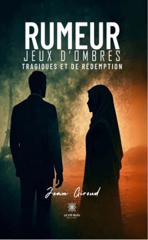 giroud-jean-rumeur-jeux-d-ombres-tragiques-et-de-redemption_0