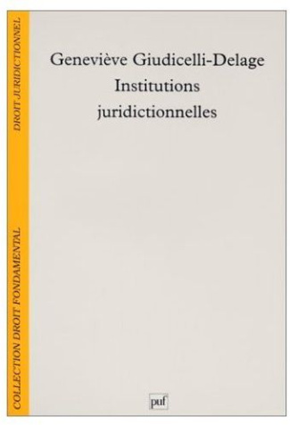giudicelli-delage-genevieve-institutions-juridictionnelles_0