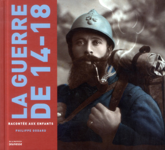 godard-philippe-la-guerre-de-14-18-racontee-aux-enfants_0