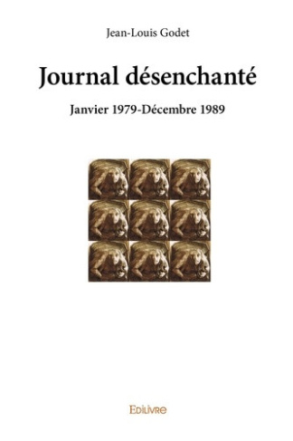 godet-jean-louis-journal-desenchante-janvier-1979-decembre-1989_0