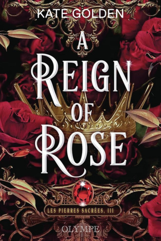 golden-kate-a-reign-of-rose-03-les-pierres-sacr2es_0