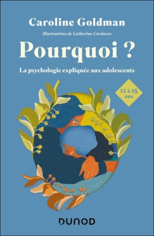 goldman-caroline-cordasco-catherine-pourquoi-la-psychologie-expliquee-aux-adolescents-de-12-a-15-ans_0