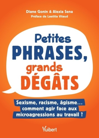 gonin-diane-sena-alexia-petites-phrases-grands-degats-sexisme-racisme-homophobie-comment-agir-face-aux-micro-agression_0