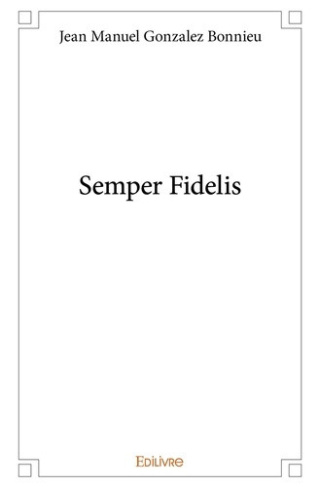 gonzalez-bonnieu-jean-manuel-semper-fidelis_0