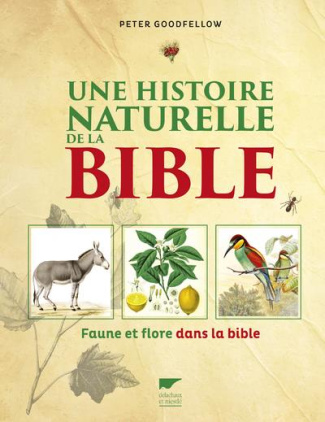 goodfellow-peter-une-histoire-naturelle-de-la-bible-faune-et-flore-dans-la-bible_0