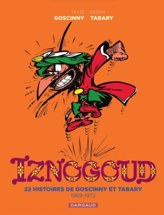 goscinny-rene-3b-tabary-jean-iznogoud-integrale-2-22-histoires-de-goscinny-et-tabary-1969-1972_0