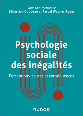 goudeau-sebastien-wagner-egger-pascal-psychologie-sociale-des-inegalites-fondements-theories-et-applications_0