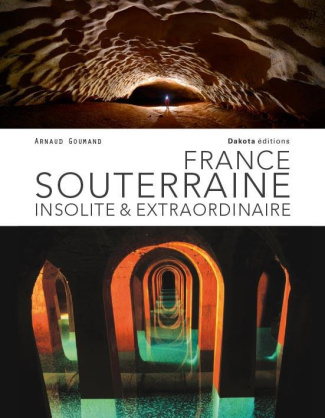 goumand-arnaud-3b-berrut-sebastien-3b-grain-yannick-france-souterraine-insolite-et-extraordinaire_0