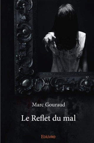 gouraud-marc-le-reflet-du-mal_0