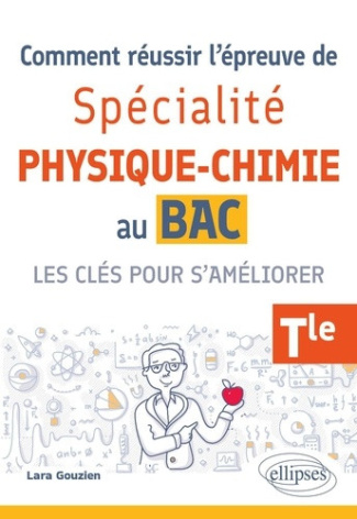 gouzien-lara-comment-reussir-l-epreuve-de-spe-physique-chimie-au-bac-les-cles-pour-s-ameliorer_0