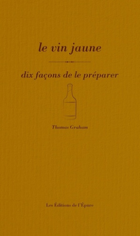 graham-thomas-le-vin-jaune-dix-facons-de-le-preparer_0