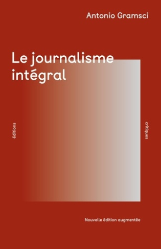 gramsci-antonio-tremeau-fabien-le-journalisme-integral-ned-2026_0