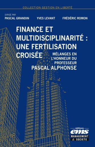 grandin-pascal-levant-yves-romon-frederic-melanges-en-l-honneur-du-professeur-pascal-alphonse-aux-frontieres-de-la-finance-de-la-comptabilit_0