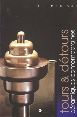 grandjean-gilles-petry-claude-bodet-frederic-am-tours-et-detours-ceramiques-contemporaines-du-fonds-national-d-art-contemporain_0