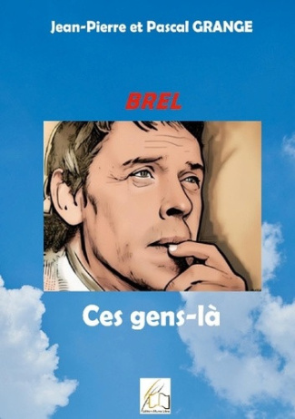 grange-jean-pierre-grange-pascal-brel-ces-gens-la_0