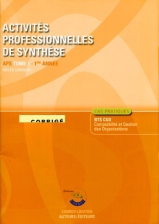 granier-roger-activites-professionnelles-de-synthese-aps-t1-corrige-caspratique-du-bts-cgo_0