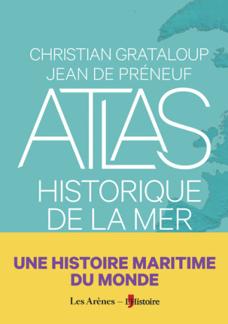 grataloup-christian-atlas-historique-de-la-mer_0