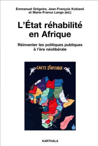 gregoire-emmanuel-kobiane-jean-francois-lange-l-etat-rehabilite-en-afrique-reinventer-les-politiques-publiques-a-l-ere-neoliberale_0