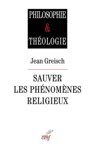greisch-jean-sauver-les-phenomenes-religieux-recherches-en-philosophie-de-la-religion_0