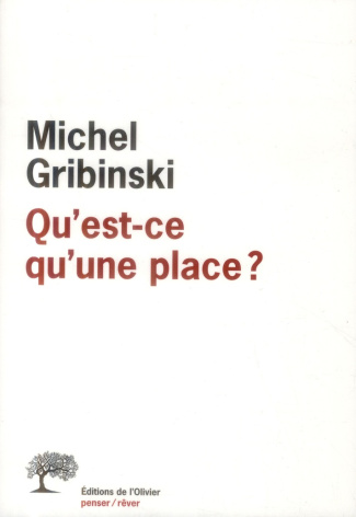 gribinski-michel-qu-est-ce-qu-une-place_0