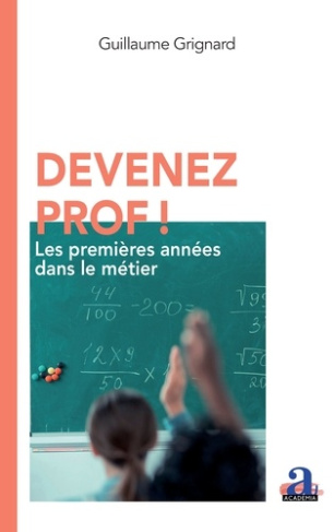 grignard-guillaume-devenez-prof-les-premieres-annees-dans-le-metier_0