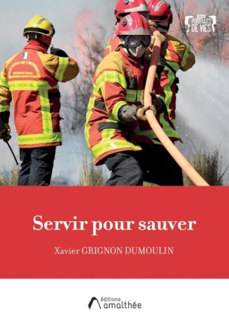 grignon-dumoulin-xavier-servir-pour-sauver_0