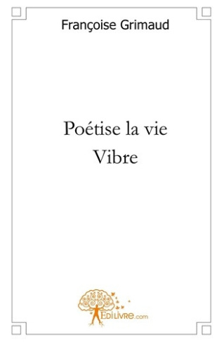 grimaud-francoise-poetise-la-vie-vibre_0