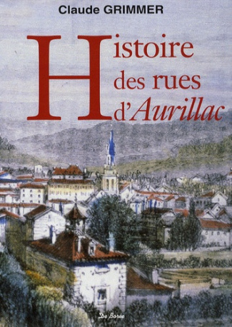 grimmer-claude-histoire-des-rues-d-aurillac_0