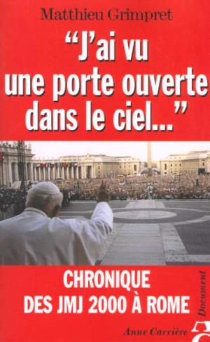 grimpret-matthieu-j-ai-vu-une-porte-ouverte-dans-le-ciel-chronique-des-jmj-2000-a-rome_0