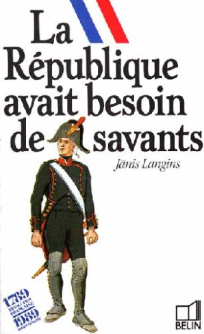grison-emmanuel-3b-langins-janis-la-republique-avait-besoin-de-savants-les-debuts-de-l-ecole-polytechnique-l-ecole-centrale-des-tra_0