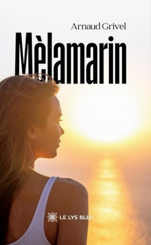 grivel-arnaud-melamarin_0