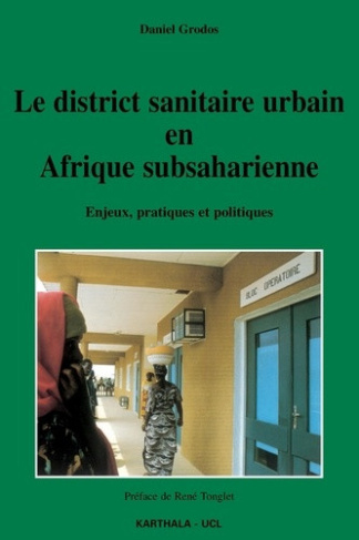 grodos-daniel-le-district-sanitaire-urbain-en-afrique-subsaharienne-enjeux-pratiques-politique_0