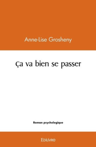 grosheny-anne-lise-ca-va-bien-se-passer_0