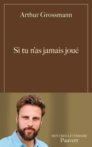 grossmann-arthur-si-tu-n-as-jamais-joue_0