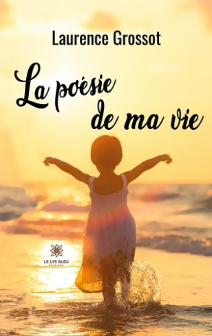grosso-laurence-la-poesie-de-ma-vie_0