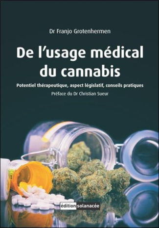 grotenhermen-franjo-de-l-usage-medical-du-cannabis-potentiel-therapeutique-aspect-legislatif-conseils-pratiques_0
