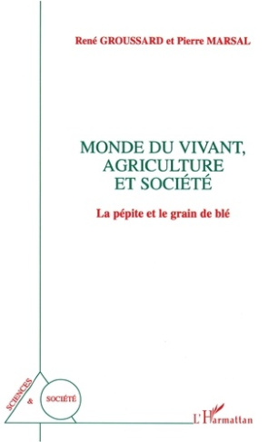 groussard-rene-3b-marsal-pierre-monde-du-vivant-agriculture-et-societe-la-pepite-et-le-grain-de-ble_0