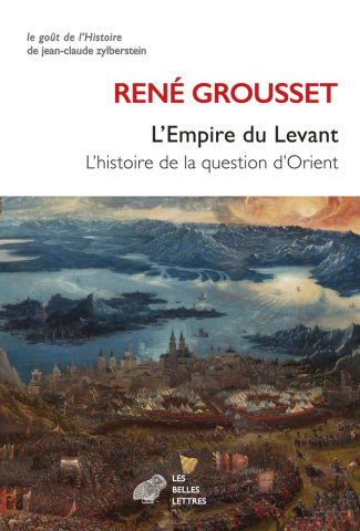 grousset-rene-l-empire-du-levant-l-histoire-de-la-question-d-orient_0