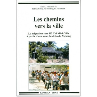 gubry-patrick-vu-thi-hong-le-van-thanh-les-chemins-vers-la-ville-la-migration-vers-ho-chi-minh-ville-a-partir-d-une-zone-du-delta-du-mekon_0
